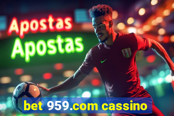 bet 959.com cassino